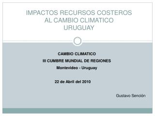 IMPACTOS RECURSOS COSTEROS AL CAMBIO CLIMATICO URUGUAY