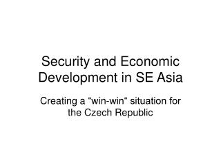 Security and Economic Development in SE Asia