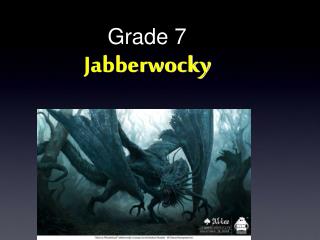 Grade 7 Jabberwocky