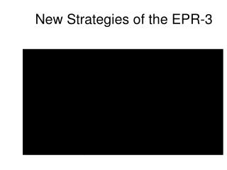 New Strategies of the EPR-3