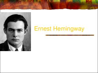 Ernest Hemingway