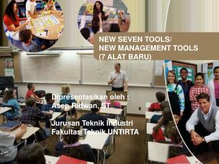 NEW SEVEN TOOLS/ NEW MANAGEMENT TOOLS (7 ALAT BARU)