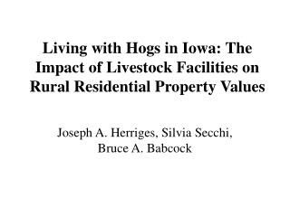 Living with Hogs in Iowa: The Impact of Livestock Facilities on Rural Residential Property Values