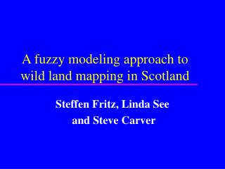 A fuzzy modeling approach to wild land mapping in Scotland