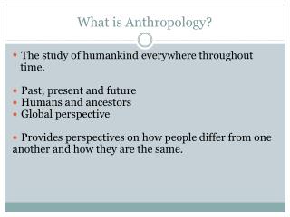 What is Anthropology?
