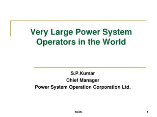 Very Large Power System Operators in the World