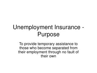 Unemployment Insurance - Purpose