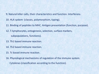 9. Natural killer cells , their characteristics and function . Interferons .