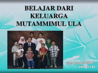 BELAJAR DARI KELUARGA MUTAMMIMUL ULA