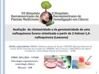 PIBIC 2013/2014 – UFAM Oncologia experimental e toxicologia clínica Manaus - AM
