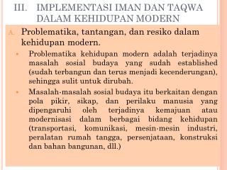 III.	IMPLEMENTASI IMAN DAN TAQWA 	DALAM KEHIDUPAN MODERN