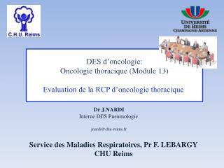 DES d’oncologie: Oncologie thoracique (Module 13) Evaluation de la RCP d’oncologie thoracique 
