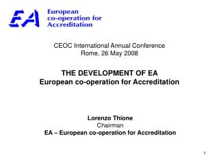 Lorenzo Thione Chairman EA – European co-operation for Accreditation