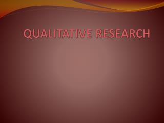 QUALITATIVE RESEARCH