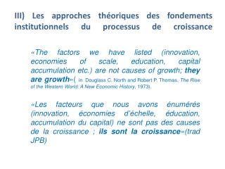 III) Les approches théoriques des fondements institutionnels du processus de croissance