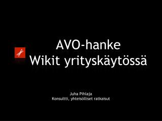 AVO- hanke Wikit yrityskäytössä