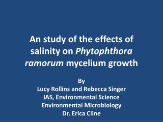 An study of the effects of salinity on Phytophthora ramorum mycelium growth