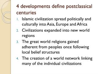 4 developments define postclassical centuries