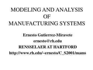 MODELING AND ANALYSIS OF MANUFACTURING SYSTEMS