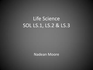 Life Science SOL LS.1, LS.2 & LS.3