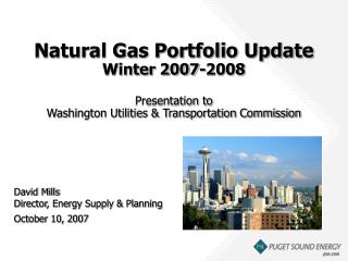 David Mills Director, Energy Supply &amp; Planning October 10, 2007