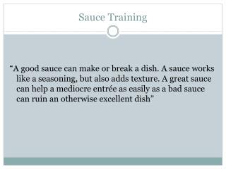 Sauce Training