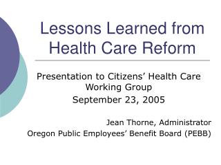 Lessons Learned from Health Care Reform