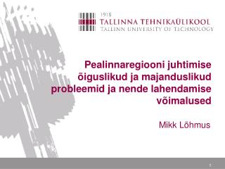 Pealinnaregiooni juhtimise õiguslikud ja majanduslikud probleemid ja nende lahendamise võimalused