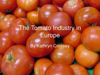 The Tomato Industry in Europe