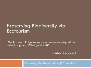 Preserving Biodiversity via Ecotourism