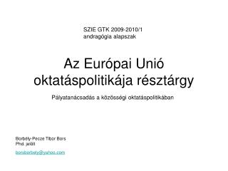 Az Európai Unió oktatáspolitikája résztárgy