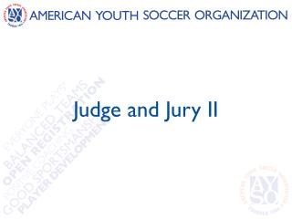 Judge and Jury II