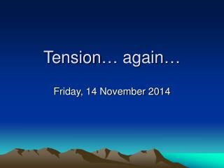 Tension… again…