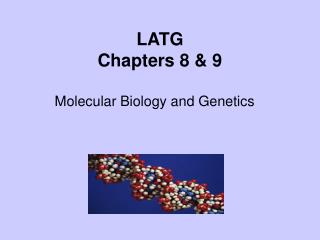 LATG Chapters 8 &amp; 9