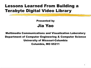 Lessons Learned From Building a Terabyte Digital Video Library