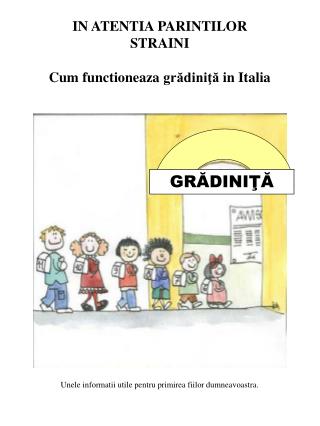 IN ATENTIA PARINTILOR STRAINI Cum functioneaza grădiniţă in Italia