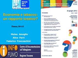 Firenze, 26-6-12 Mateo Ameglio Alice Parri Federica Franceschini