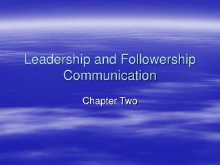 Leadership and Followership Communication