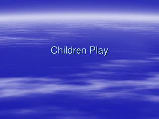 Children Play