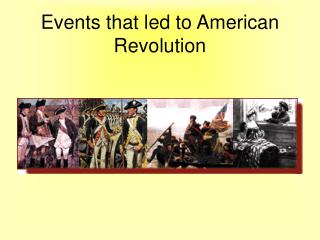 Events that led to American Revolution