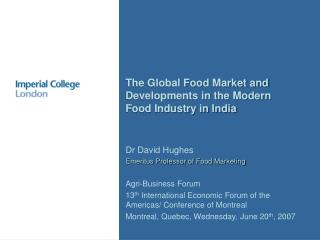 The Global Food Market and Developments in the Modern Food Industry in India