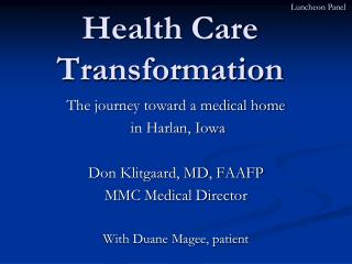 Health Care Transformation