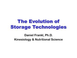 The Evolution of Storage Technologies