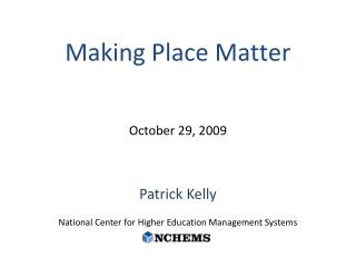 Patrick Kelly National Center for Higher Education Management Systems