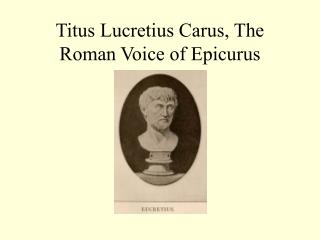 Titus Lucretius Carus, The Roman Voice of Epicurus