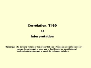 Corrélation, TI-80 et interprétation