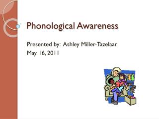 Phonological Awareness