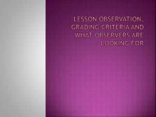 Lesson observation, grading criteria and what observers are looking for