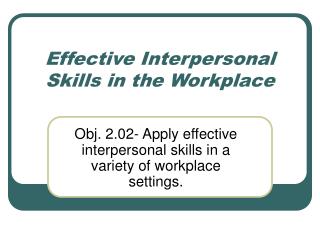 Effective Interpersonal Skills in the Workplace