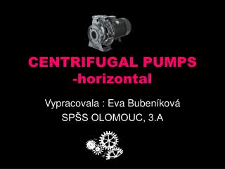 CENTRIFUGAL PUMPS -horizontal